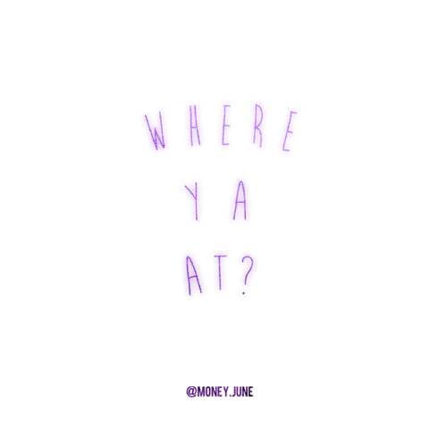 Where Ya At?