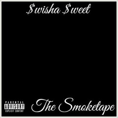 Swisha Sweet - Know It's You Feat. SauceMan Bellafonte' & Red