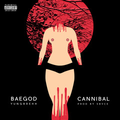 Baegod X Yungbrehh - Cannibal (Prod By Sbvce)