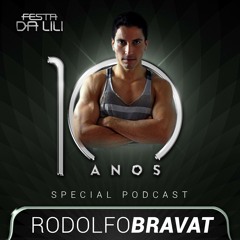 DJ RODOLFO BRAVAT - PODCAST ESPECIAL FESTA DA LILI 10 ANOS