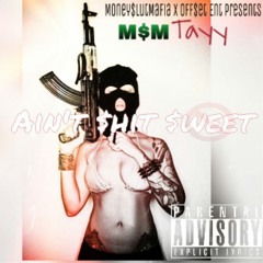 Tayy - Ain't Shit Sweet