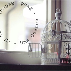 Uma Chance (Prod. Madkutz)