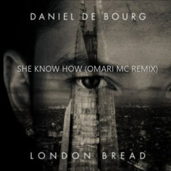 Daniel De Bourg - She Know How (Omari MC Remix)