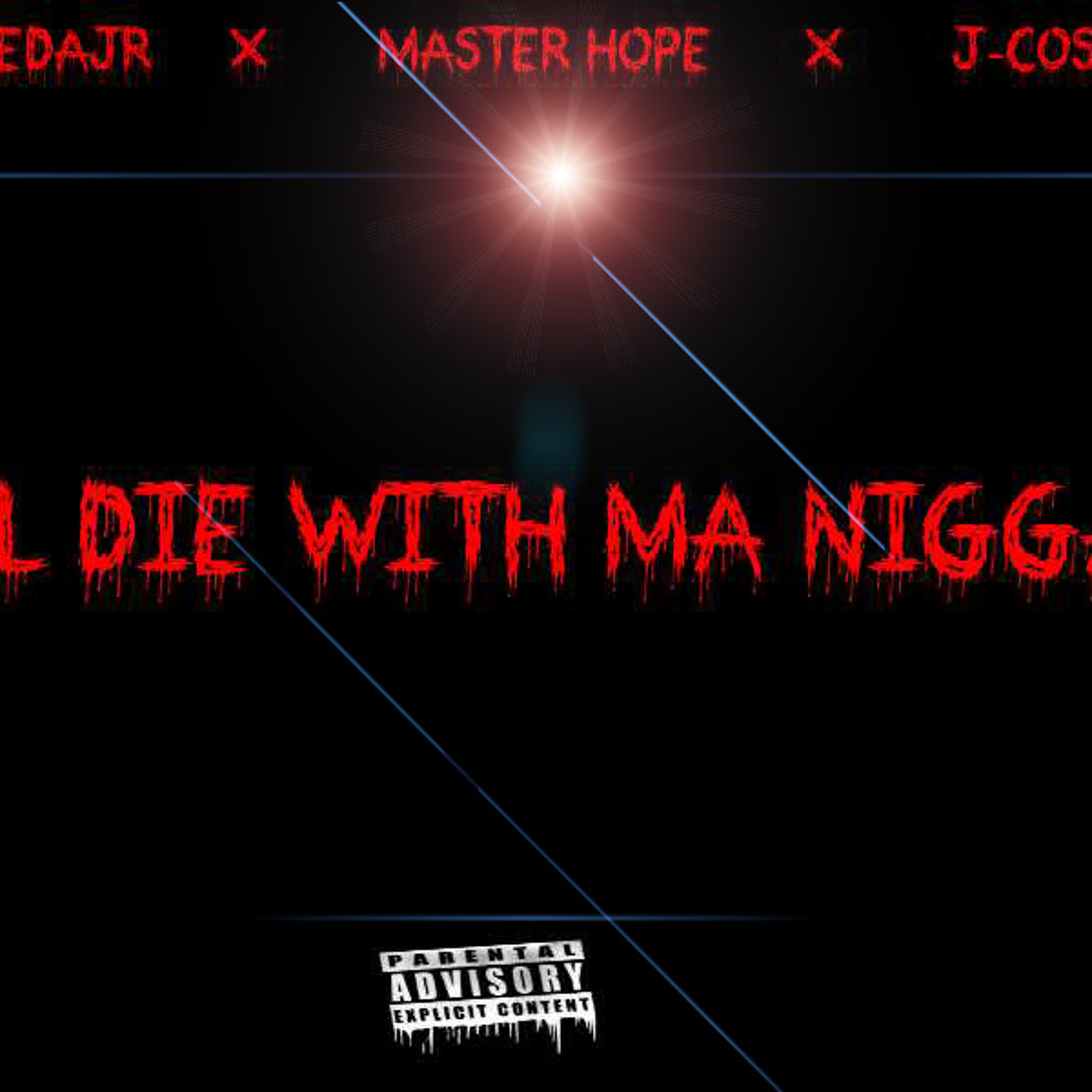 I'll Die For Ma Niggas ft Master Hope & J-Costa episode artwork