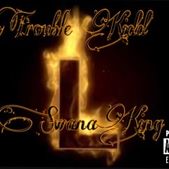 TroubleKid X SwanaKing - L