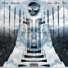 Chain Reaction (Feat. Brie Brie) [Prod. Canis Major]