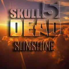 SKULL5DEAD  - SUNSHINE [KANAVAN REMIX]