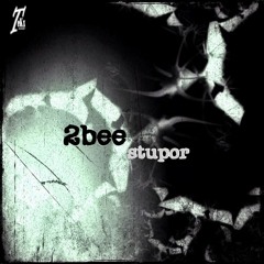 2bee - Stupor(Original Mix)soon[Tekx Records]