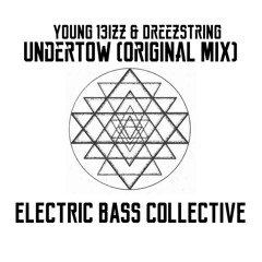 Young 13izz & Dreezstring - Undertow (Original Mix)