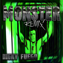 Monster Remix - Nicky Fuego