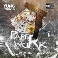 PAPERWORK - Yung Swavor