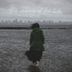 The Mercy of the Tide