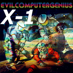 Evilcomputergenius - X - 1