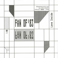 Fan of '83 - Love Inside