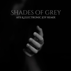 Oliver Heldens & Shaun Frank ft. Delaney Jane - Shades Of Grey (AFX & Electronic Joy Remix)