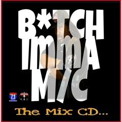 B*TCH IMMA M/C by @bigmucci