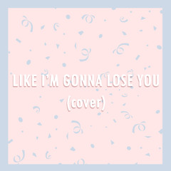 Putri Ft. Oscar - Like I'm Gonna Lose You (Cover)