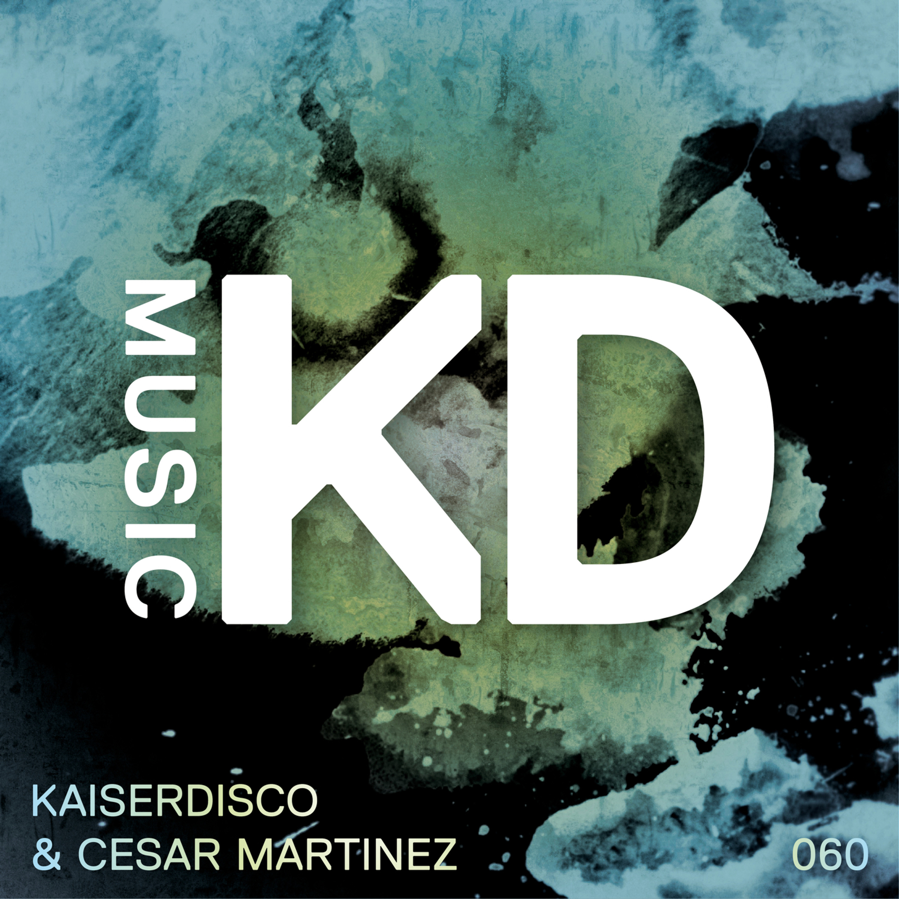 Kaiserdisco & Cesar Martinez - Get Up (Original Mix) - KD Music 060 episode artwork