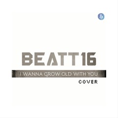 Beatt16 Band - I Wanna Grow Old With You - Official Cover