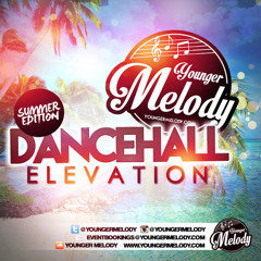 Younger Melody - Dancehall Elevation - Summer Edition
