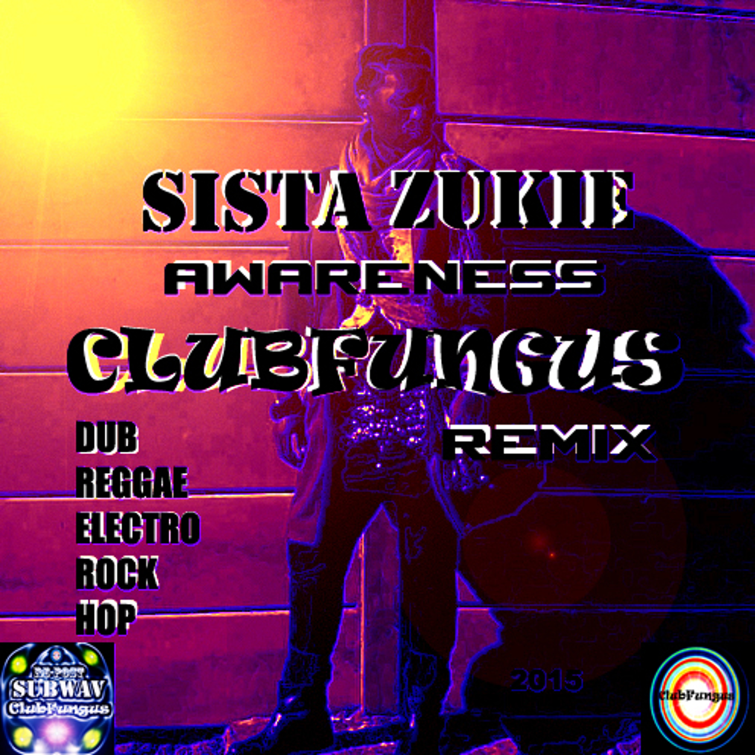 Sista-Zukie-Awareness-Clubfungus-Remix 💗 episode artwork