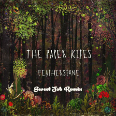 The Paper Kites- Featherstone (Sweet Job Remix)