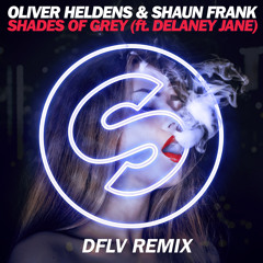 Oliver Heldens & Shaun Frank - Shades Of Grey (Ft. Delaney Jane) (DFLV Remix)