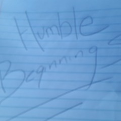Humble Beginnings Prod. By BigFootBeats