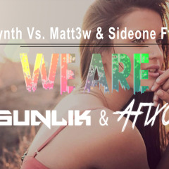 Dario Synth Vs. Matt3w & Sideone Ft. Chess - We Are(Huxano & Afixo Remix)