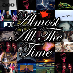 "Almost All The Time" Demonic