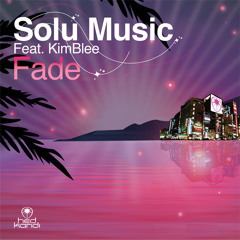 Solu Music Featuring Kimblee - Fade (Disco's Revenge Remix)