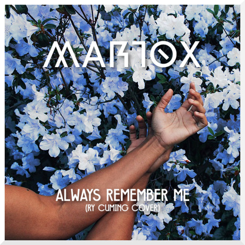 Martox Always Remember Me Ry Cuming Cover By Martox always remember me ry cuming cover