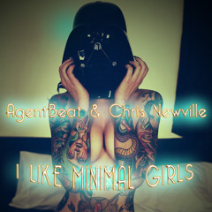 AgentBeat & Chris Newville - I Like Minimal Girls (Original Mix)