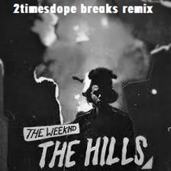 2timesdope - The Hills