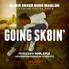 GOING SK8TIN' - Black Skater Dude Marlon