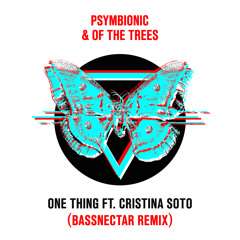 One Thing (feat. Cristina Soto) [Bassnectar Remix]