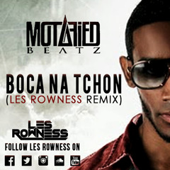 Motafied Beatz - Boca Na Tchon (Les Rowness Remix) [FREE DOWNLOAD]