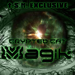 Crypted Kat- MAGIK (T.S.K. Exclusive)