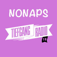 tiefgang radio Episode #19 - NONAPS - 01.08.2015