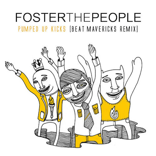 Stream Foster The People - Pumped Up Kicks (Beat Mavericks Remix) by Beat  Mavericks | Listen online for free on SoundCloud