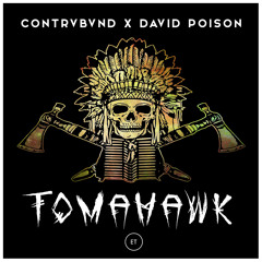 Contrvbvnd & David Poison - Tomahawk [Exclusive Tunes Network]
