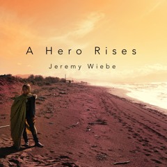 A Hero Rises