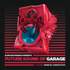 Future Sound Of Garage 2 - Mixed By Aaron Static [Free Download]