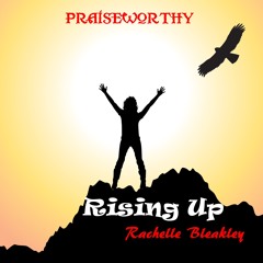 RISING UP (Feat Rachelle Bleakley)