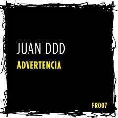 Juan Ddd - Advertencia