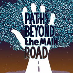Paths Beyond The Main Road