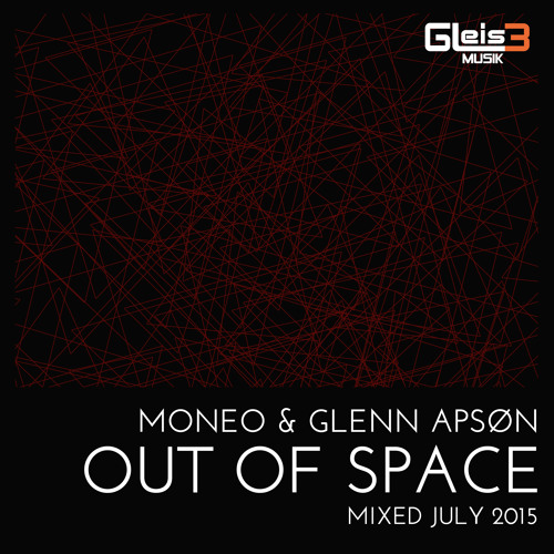 Moneo & Glenn Apson - Out Of Space - Juli 2015