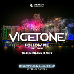 Vicetone - Follow Me (Shaun Frank Remix)