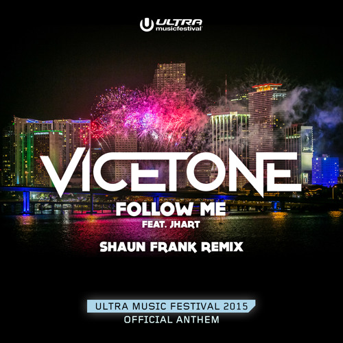 Vicetone - Follow Me (Shaun Frank Remix)