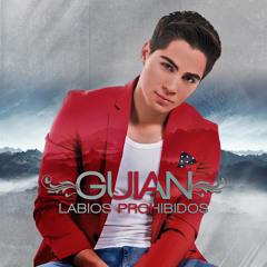 GUIAN - LABIOS PROHIBIDOS